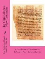 The Chronological New Testament: A Translation and Commentary 1502764075 Book Cover