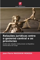 Relações jurídicas entre o governo central e as províncias (Portuguese Edition) 6630074793 Book Cover