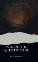 Where the Questions Go B0F8WF2TXF Book Cover