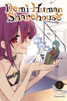 Demi-Human Sharehouse, Vol. 2 B0GNM44GM9 Book Cover