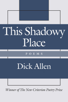 This Shadowy Place: Poems 1587318598 Book Cover
