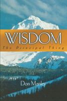 Wisdom: The Principal Thing 1632329964 Book Cover