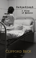 Outpatient: A Story of Horror and Madness 1088210899 Book Cover