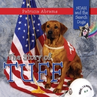 The Story of Tuff, a Series of Books: Noah and the Search Dogs 1614932409 Book Cover