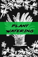 Plant Watering: House Plant Watering Log. Weekly Plant Watering Schedule Journal. Watering Times Tracker for House Plants. My Big House Plant Journal. Repotting. Care for Beautiful Plants. Develop and 1673550231 Book Cover