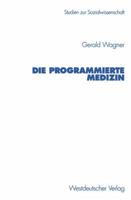 Die Programmierte Medizin 3531131184 Book Cover