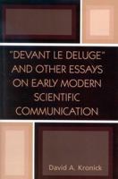 Devant le Deluge and Other Essays on Early Modern Scientific Communication 0810850036 Book Cover