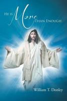 He Is More Than Enough 1477106855 Book Cover