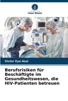 Berufsrisiken für Beschäftigte im Gesundheitswesen, die HIV-Patienten betreuen (German Edition) 6208132223 Book Cover