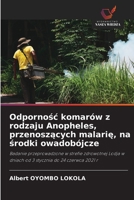 Odpornosc komarów z rodzaju Anopheles, przenoszacych malarie, na srodki owadobójcze (Polish Edition) 6200713561 Book Cover