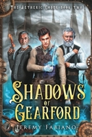 Shadows of Gearford: The Aetheric Codex - Book 2 B0F4RRBR9H Book Cover