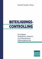 Beteiligungscontrolling: Grundlagen Strategische Allianzen Und Akquisitionen Erfahrungsberichte 3409132244 Book Cover