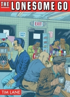 The Lonesome Go: Un viaje a la deriva por el sueño americano 1606997548 Book Cover