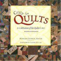 Crazy for Quilts: A Celebration of the Quilter's Art (Town Square Giftbook Series) 0896585972 Book Cover