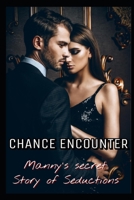 Chance Encounter: Manny's Secrets: Story of Seductions. VOL.1 170779135X Book Cover