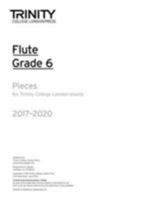 Flute Exam Pieces Grade 6 2017 2020 (Part Only) 085736510X Book Cover