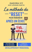 La méthode du "Reset" pour rebondir après un échec. (French Edition) B0FGVD3N9Z Book Cover