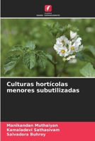 Culturas hortícolas menores subutilizadas (Portuguese Edition) 6139830249 Book Cover