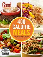 Good Housekeeping 400 Calorie Meals: Easy Mix-and-Match Recipes for a Skinnier You! 1618371258 Book Cover