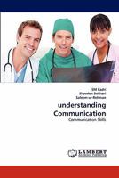 understanding Communication: Communication Skills 3844394907 Book Cover