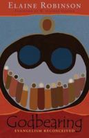 Godbearing: Evangelism Reconceived 0829817085 Book Cover