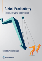 Global Productivity: Trends, Drivers, and Policies 1464816085 Book Cover