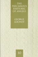 The Precarious Rhetoric of Angels: Poems (White Pine Press Poetry Prize) 1893996425 Book Cover