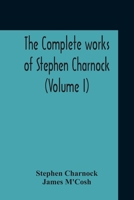 The Complete Works Of Stephen Charnock 9354211666 Book Cover