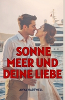 Sonne, Meer und Deine Liebe (German Edition) B0FR1KCXXL Book Cover
