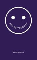 Just Be Yourself 9357744185 Book Cover
