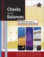 Checks and Balances: The Three Branches of the American Government Edition 1. 0787654116 Book Cover