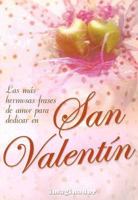 Las mas hermosas frases de amor para dedicar en San Valentin/The Most Beautiful Love Phrases to dedicate on Saint Valentines 9507684956 Book Cover