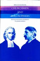 Churchmen and Philosophers: From Jonathan Edwards to John Dewey 0300040369 Book Cover