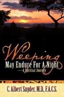 Weeping May Endure for a Night-A Spiritual Journey 1600340156 Book Cover