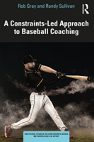 A Constraints Led Approach to Baseball Coaching 1032228520 Book Cover