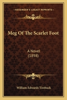 Meg Of The Scarlet Foot: A Novel 1146279175 Book Cover