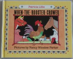 When the Rooster Crowed 0688093795 Book Cover