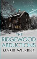 The Ridgewood Abductions (A Riveting Kidnapping Mystery Series) B0CSG33ZCN Book Cover