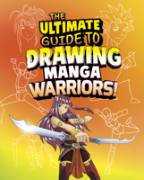 The Ultimate Guide to Drawing Manga Warriors! B0FFSS6R3K Book Cover