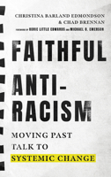 Faithful Antiracism: Moving Past Talk to Systemic Change 0830847235 Book Cover