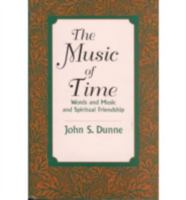 The Music of Time: Words and Music and Spiritual Friendship 026801423X Book Cover