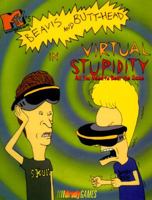 MTV's Beavis and Butthead in Virtual Stupidity (Official Strategy Guides) 1566863848 Book Cover
