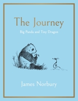 The Journey: A Big Panda and Tiny Dragon Adventure 1647229731 Book Cover
