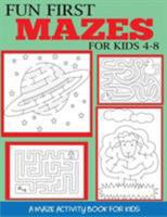 Fun First Mazes for Kids 4-8: A Maze Activity Book for Kids 1947243721 Book Cover