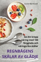 Regnbågens Skålar AV Glädje 1836230346 Book Cover