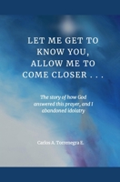Let Me Get To Know You, Allow Me To Come Closer... B0FB6PYXBP Book Cover