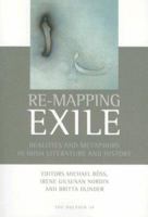 Re-Mapping Exile: Realities and Metaphors in Irish Literature and History 8779340105 Book Cover