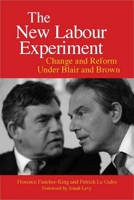 The New Labour Experiment: Change and Reform Under Blair and Brown 080476235X Book Cover