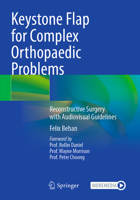 Keystone Flap for Complex Orthopaedic Problems: Reconstructive Surgery with Audiovisual Guidelines 3031767047 Book Cover