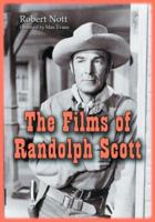 The Films of Randolph Scott 0786437596 Book Cover